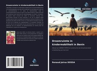 Renaud JaïRus Dossa | Droomruimte In Kindermobiliteit In Benin | Taschenbuch