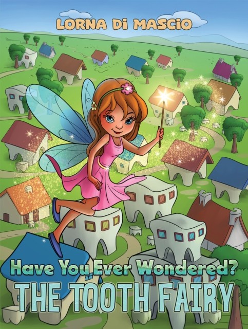 Have You Ever Wondered?: The Tooth Fairy by Lorna Di Mascio NEW - Image 5