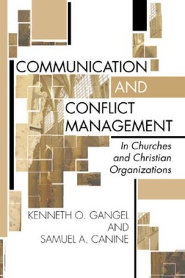 Communication and Conflict Management in Churches and Christian Organiz - GOOD