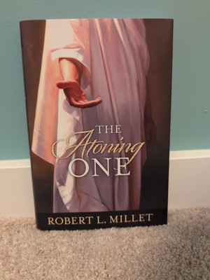 Atoning One by Robert L. Millet (2018, Hardcover)
