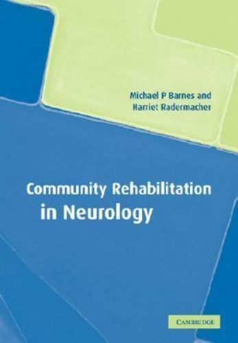Community Rehabilitation Neurology by Michael P. Barnes Paperback 9780521004824