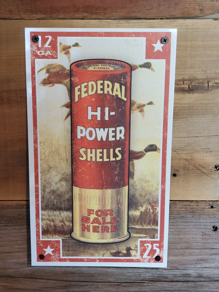 Vintage Federal Hi Power 12 ga. Shells Enameled Tin Sign NOS Duck sign ...