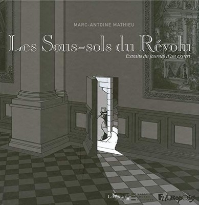 LES SOUS-SOLS DU REVOLU: EXTRAITS DU JOURNAL D'UN EXPERT By Marc-antoine Mathieu