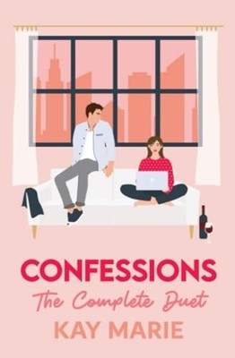 Confessions: The Complete Duet - Marie, Kay