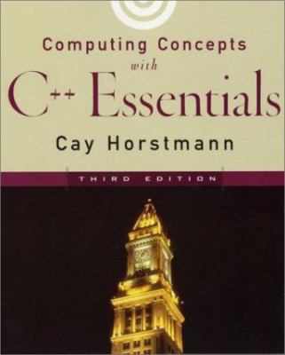 Computing Concepts with C++ Essentials by Cay S. Horstmann
