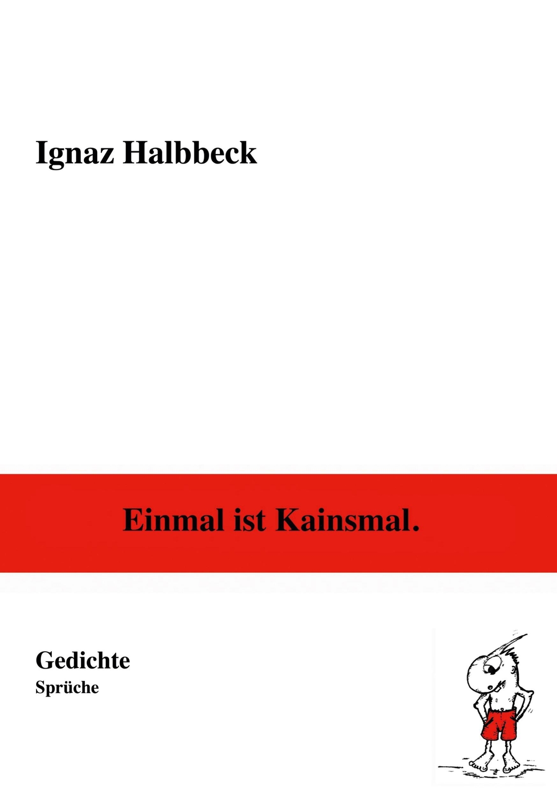 Ignaz Halbbeck / Einmal Ist Kainsmal.9783751982375
