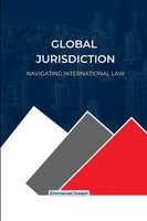 Emmanuel Joseph | Global Jurisdiction, Navigating International Law | Buch