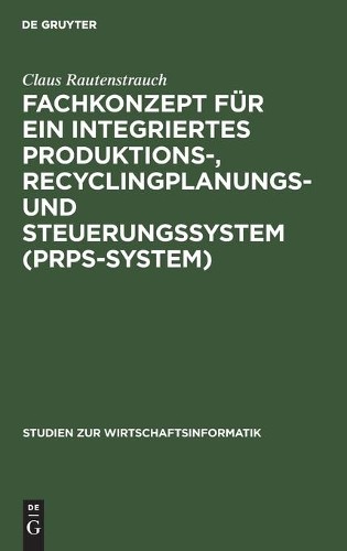 Claus Rautenstr Fachkonzept Für Ein Integriertes Produktions-, Recycl (Hardback)