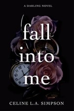 Celine L a Simpson Fall Into Me (Paperback) (UK IMPORT)