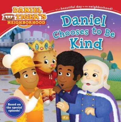 Daniel Chooses to Be Kind (Daniel Tigers Neighborhood) - Paperback - ACCEPTABLE