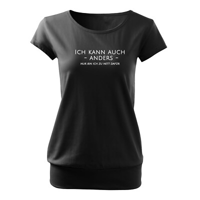 Damen fashion Premium Shirt Spruch Ich kann auch anders ... Geschenkidee Frauen