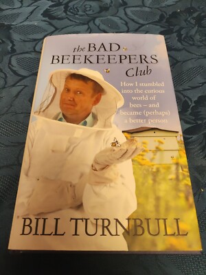 Very rare the late Bill Turnbull signed the bad beekeepers club hardback book 