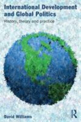 International Development and Global Politics [ Williams, David ] Used - Good