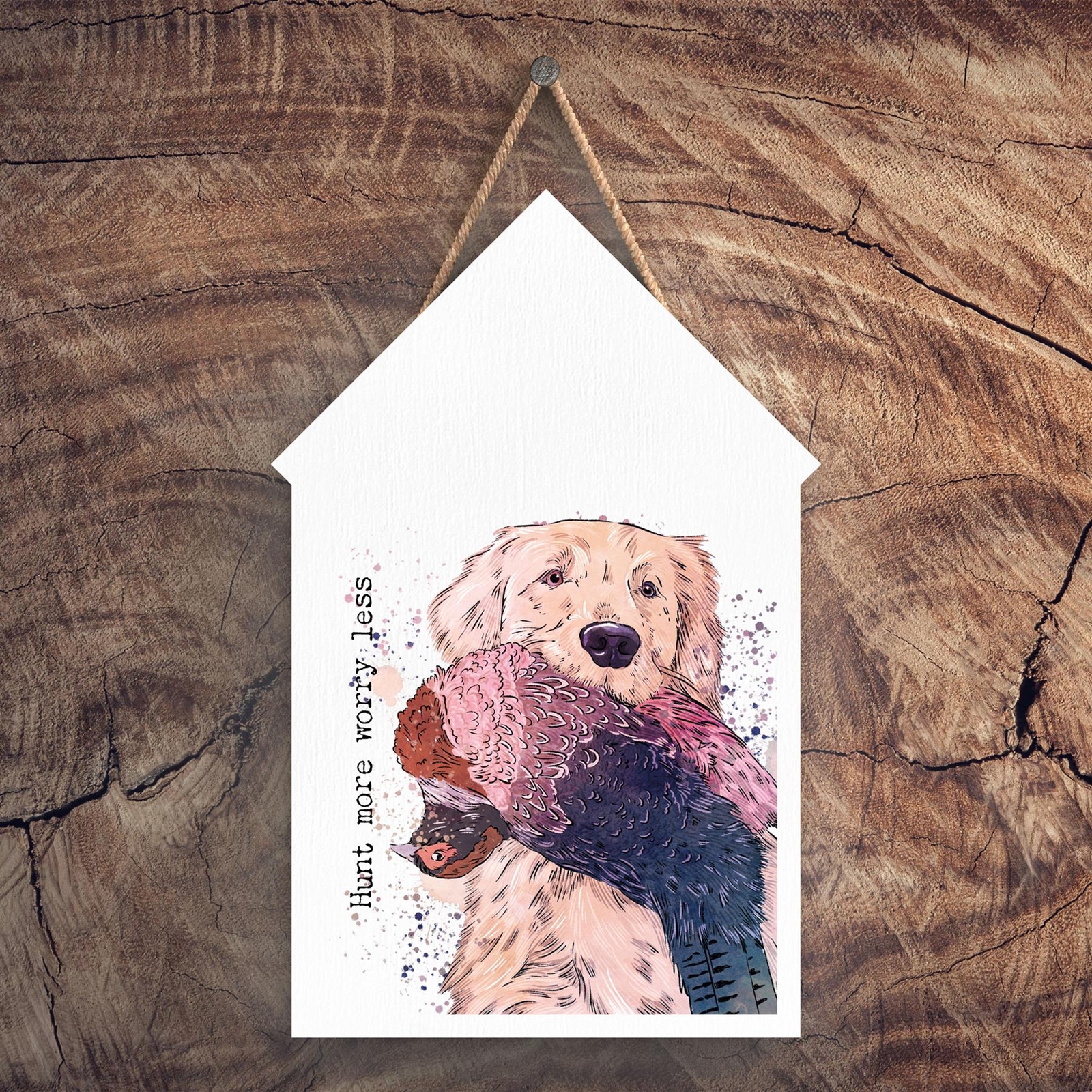 Hunt More Worry Less Hunting Watercolour Artwork Shed Shaped Wooden Plaque
