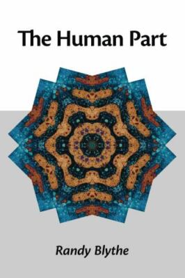 The Human Part by Blythe, Randy, Brand New, Free shipping in the US