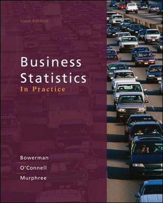 Business Statistics in Practice Bowerman, Bruce and O'Connell, Richard