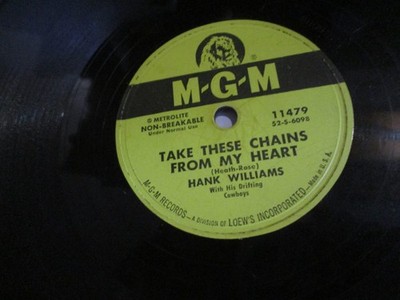 Hank Williams, Take These Chains From My Heart, Ramblin' Man 11479 MGM 78 RPM