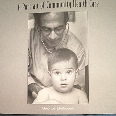 Caring for Our Own: A Portrait of Community Health Care by George Bellerose PB