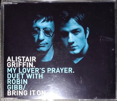 My Lover's Prayer/Bring It on by Robin Gibb / Alistair Griffin (CD, 2003)