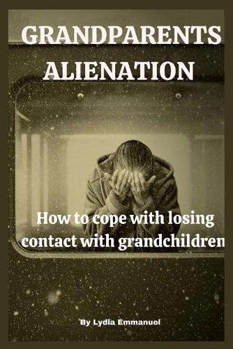 Lydia Emmanuel Grandparents Alienation (Paperback) (UK IMPORT)