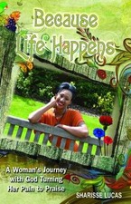 Because Life Happens (A Woman's - Paperback, by Sharisse Lucas - Acceptable