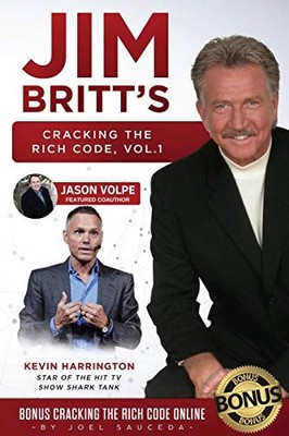 CRACKING THE RICH CODE (VOL 1): ENTREPRENEURIAL INSIGHTS By Jason J Volpe & Jim