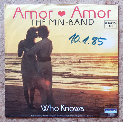 The M.N.-Band   Amor Amor / Who Knows 7'' Single Vinyl 45 TELDEC 1985 6.14210