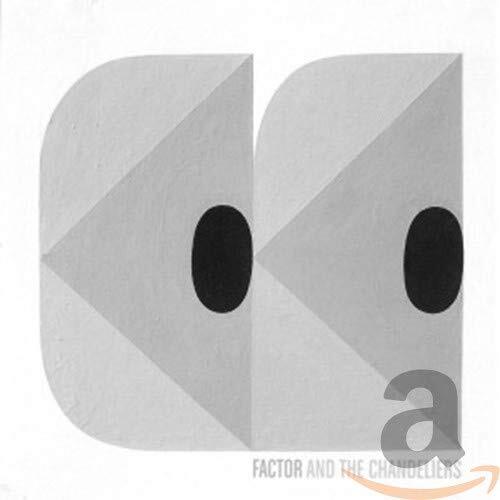 Factor & The Chandeliers Factor & The Chandeliers (CD) EP