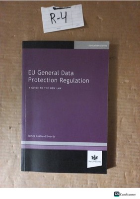 EU General Data Protection Regulation By James Castro-Edwards