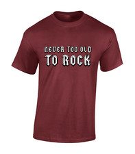 NEVER TOO OLD TO ROCK MENS T SHIRT FUNNY MUSIC LOVER DESIGN BIRTHDAT GIFT TOP