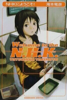 WELCOME TO THE NHK ni Youkoso Novel TATSUHIKO TAKIMOTO Japan Book