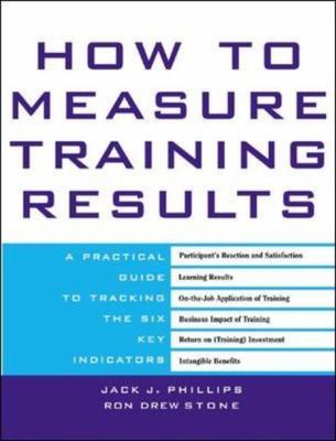 How to Measure Training Results : A Practica- 9780071387927, Phillips, hardcover