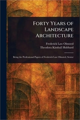 Forty Years of Landscape Architecture (Paperback or Softback)