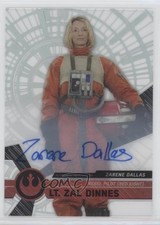 2017 Star Wars High Tek Rogue One Signers Zarene Dallas Lt Zal Dinnes Auto a2v