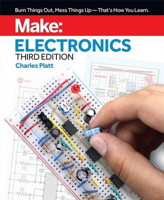 Make: Electronics: Learning by Discovery: A hands-on primer for the new
