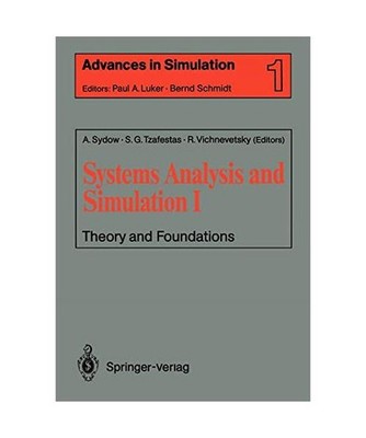 Systems Analysis and Simulation I: Theory and Foundations: Theory and Foundation