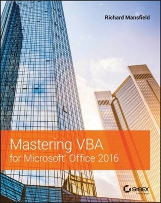 Mastering VBA for Microsoft Office 2016 Paperback Richard Mansfie