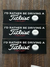 3pc Vinyl I'd Rather Be Driving A Titleist Decal Bumper Sticker Golf Black 3"x9"