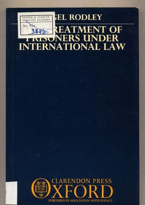 The Treatment of Prisoners Under International Law Rodley, Nigel S.: