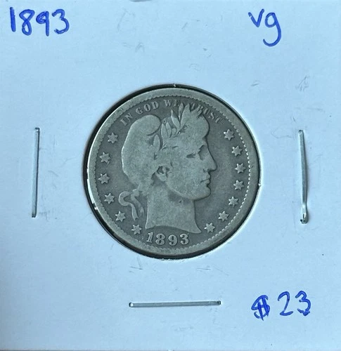 1893-P Barber Quarter Vg ~Nice Original Coin