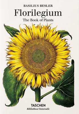 Basilius Besler. Florilegium. Das Pflanzenbuch. Ediz. englisch - Littger ...