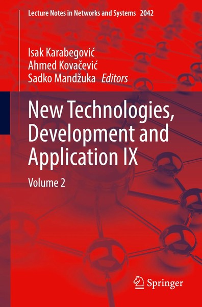 New Technologies, Development and Application IX | Isak Karabegovi¿ (U. A.) | Xv-image