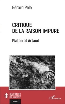 Critique de la raison impure: Platon et Artaud (Paperback or Softback)
