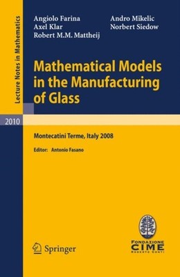 Farina - Mathematical Models in the Manufacturing of Glass  C.I.M.E. S - X555z