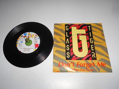 Glass Tiger - Don´t forget me (1986) Vinyl 7` inch Single Vg ++