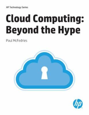 Cloud Computing: Beyond the Hype by McFedries, Paul