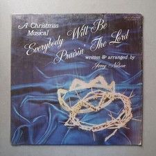 JERRY NELSON A CHRISTMAS MUSICAL EVERYBODY WILL BE PRAISIN' THE LORD VINYL LP 92 JERRY NELSON A CHRISTMAS MUSICAL EVERYBODY WILL BE PRAISIN' THE LORD VINYL LP 92