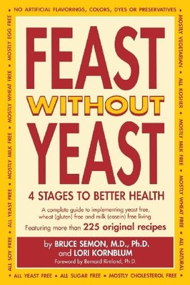 Feast Without Yeast 4 Stages to Better Health by Lori Kornblum 0967005701