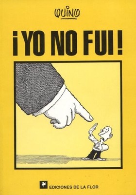 YO NO FUI/ IT WASN'T ME (SPANISH EDITION) By Quino *Excellent Condition*