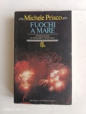 Michele Prisco - Fuochi a mare / Sanvitale - Rizzoli 1982